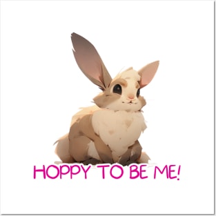 Hoppy to Be Me!" Cute Bunny Digital Art with Funny Puns and Sayings Posters and Art